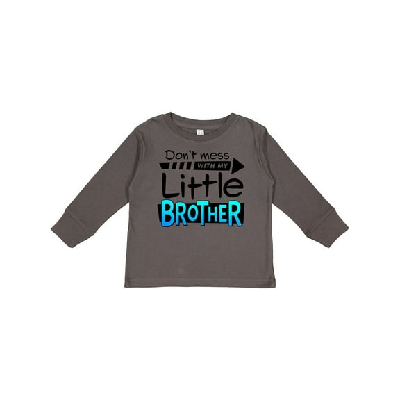 Inktastic Don't Mess with My Little Brother Boys or Girls Long Sleeve Toddler T-Shirt