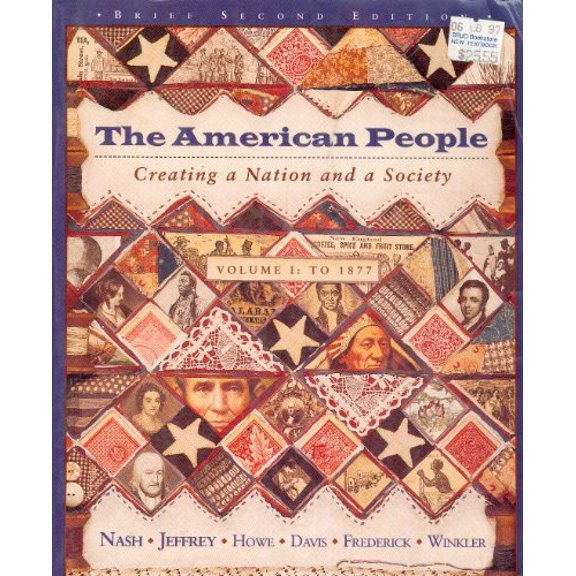 Pre-Owned The American People: Creating a Nation and a Society Volume Two: since 1865, 9780065010572, 0065010574, Paperback, 3rd edition