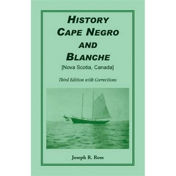 History Cape Negro and Blanche: Third Edition with Corrections