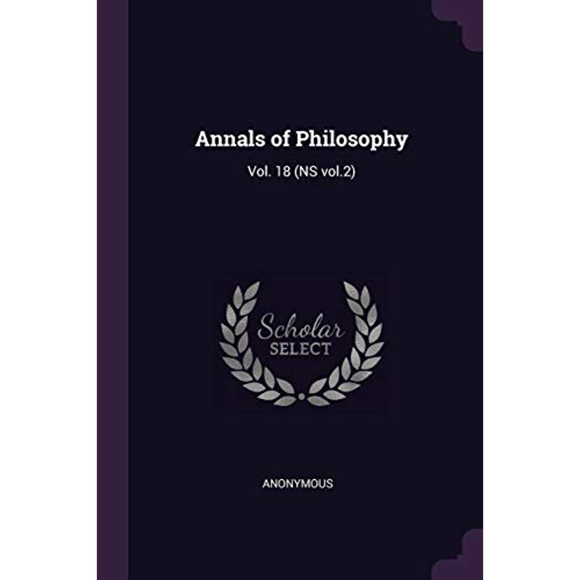 Annals of Philosophy : Vol. 18 (NS vol.2) (Paperback)