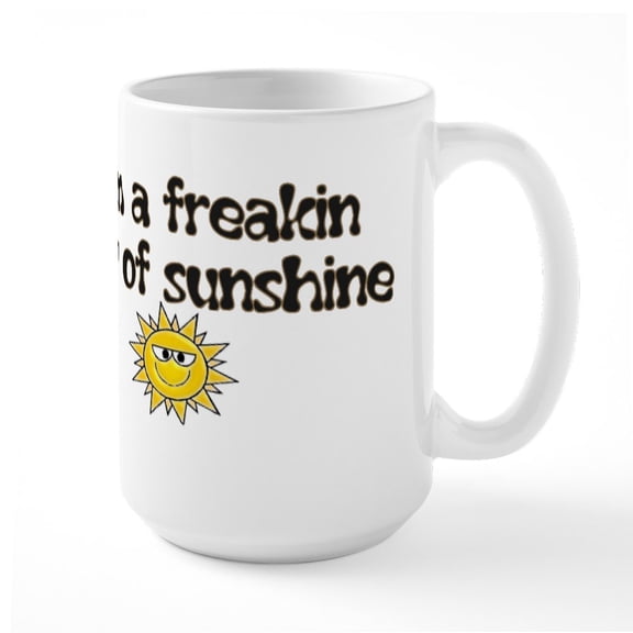 CafePress - I'm A FREAKIN RAY OF SUNSHINE Large Mug - 15 oz Ceramic Large White Novelty Mug