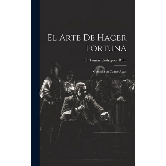 El Arte de Hacer Fortuna (Hardcover)