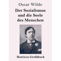 Der Sozialismus und die Seele des Menschen (GroÃdruck), (Paperback)