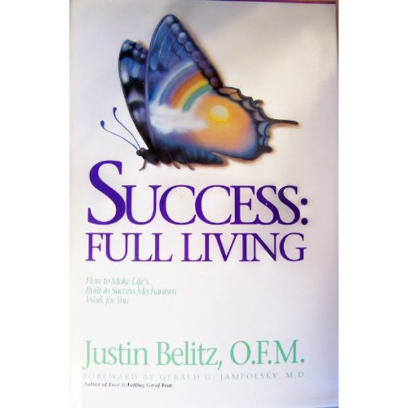 Pre-Owned Success: Full Living : How to Make Life's Built-In Mechanism of Success Work for You (Paperback) 094170517X 9780941705172