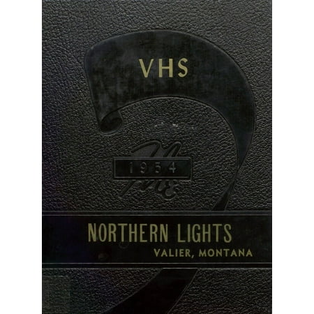(Custom Reprint) Yearbook: 1954 Valier High School - Northern Lights Yearbook (Valier MT)