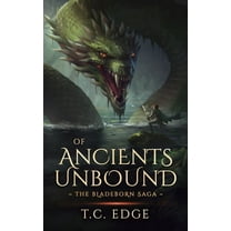 The Bladeborn Saga Of Ancients Unbound, Book 7, (Paperback)
