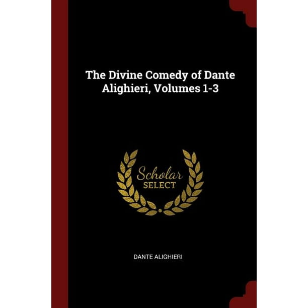 The Divine Comedy of Dante Alighieri, Volumes 13