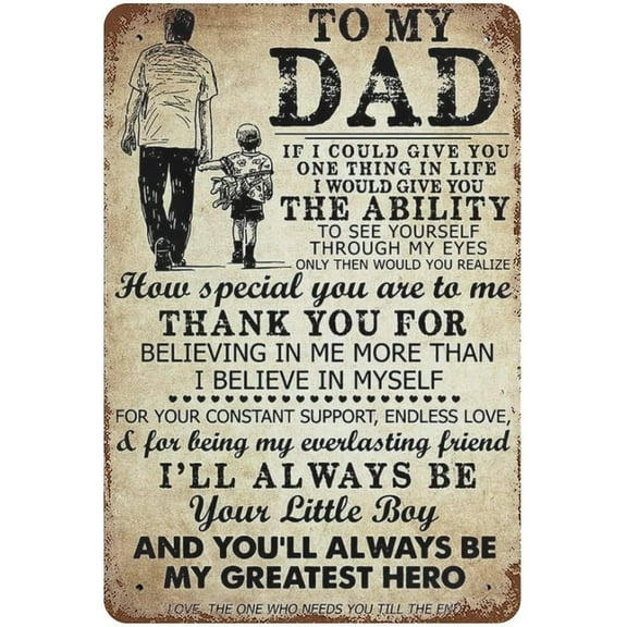 to My Dad If I Could Give You One Thing in Life Poster Gift for Dad Wall Decor Metal Tin Sign Suitable for Decor Home Restaurant Cafes Pubs Club Garden Office Kitchen 8x6 Inch