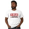 thumbnail image 4 of Lazy To Do List Chillin Relaxing Men's Graphic T Shirt Tees Brisco Brands X, 4 of 4