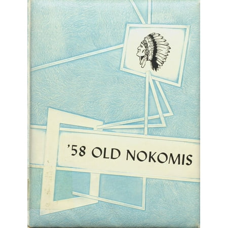 (Custom Reprint) Yearbook: 1958 Nokomis High School - Old Nokomis Yearbook (Nokomis IL)