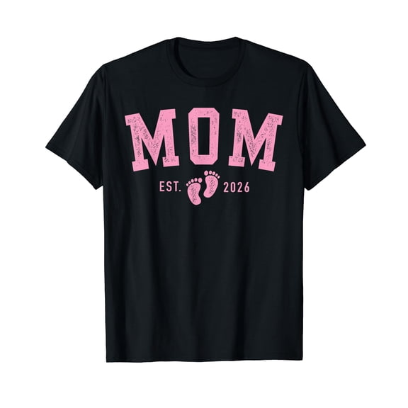 Mom Est 2026 Pink Baby Feet First Time Girl Mommy T-Shirt