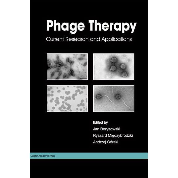 Phage Therapy: Current Research and Applications (Hardcover)