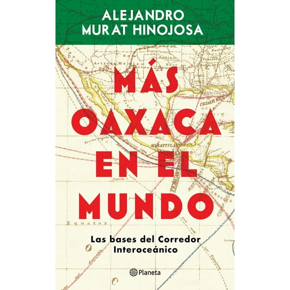 Más Oaxaca en el Mundo Planeta México 9786070796326