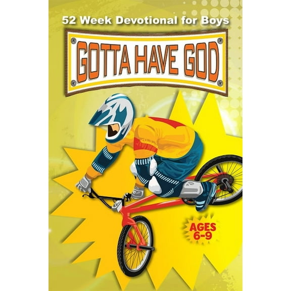 Gotta Have God 52 Week Gotta Have God Devotional: For Boys Ages 6-9, (Paperback)
