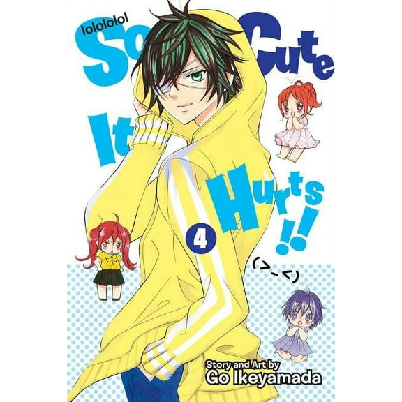 So Cute It Hurts!!: So Cute It Hurts!!, Vol. 4 (Series #4) (Paperback)