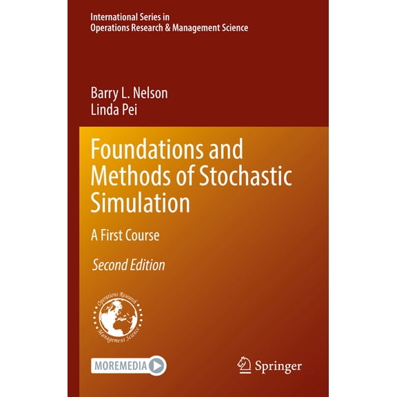 International Operations Research & Mana Foundations and Methods of Stochastic Simulation: A First Course, Book 316, (Paperback)