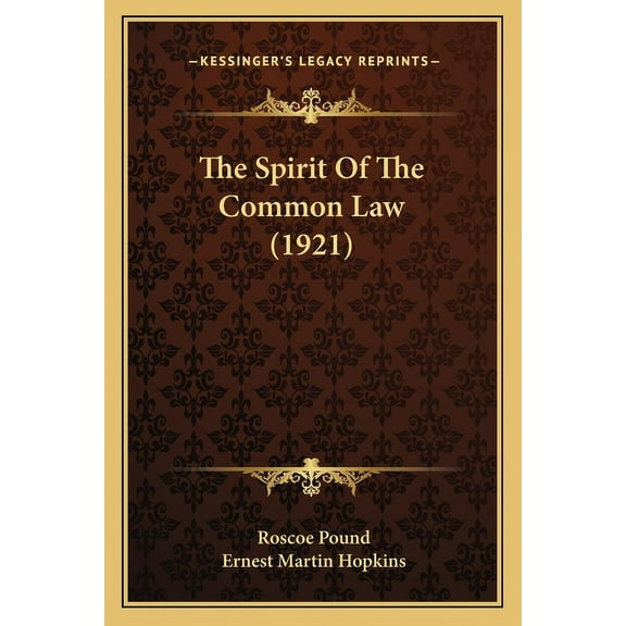 The Spirit Of The Common Law (1921) (Paperback)