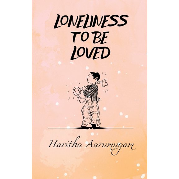 Loneliness to be Loved, (Paperback)