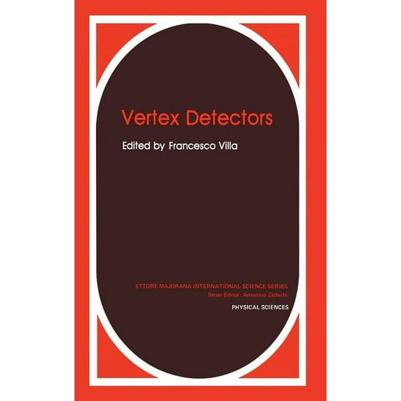 Ettore Majorana International Science Vertex Detectors (Ettore Majorana International Science Series: Physical Sciences, Vol 34), Book 34, (Hardcover)