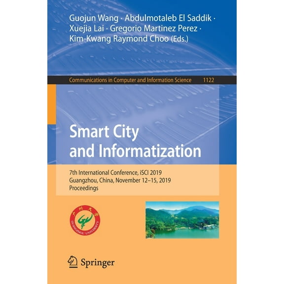 Communications in Computer and Informati Smart City and Informatization: 7th International Conference, Isci 2019, Guangzhou, China, November 12-15, 2019, Proceed, Book 1122, (Paperback)