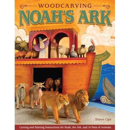 ISBN 9781565234772 product image for Woodcarving Noah's Ark : Carving and Painting Instructions for the Noah, the Ark | upcitemdb.com