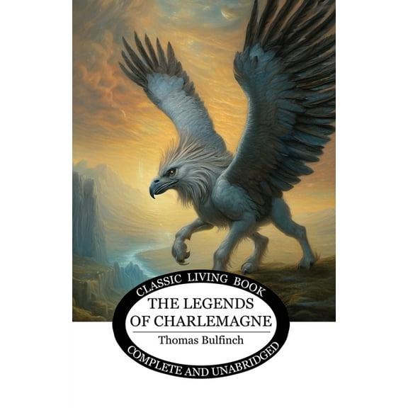 The Legends of Charlemagne, (Paperback)