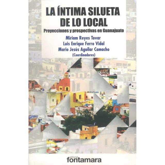 La íntima silueta de lo local, de Mario Jesús Aguilar Camac