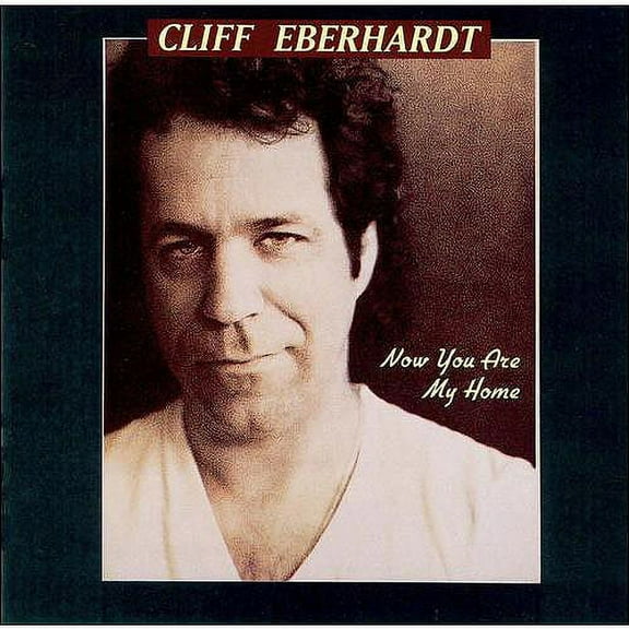 Cliff Eberhardt - Now You Are My Home [CD]