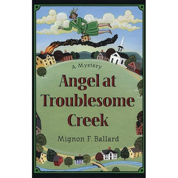 Pre-Owned Angel at Troublesome Creek (Augusta Goodnight Mysteries) (Hardcover) 0312241755 9780312241759