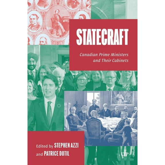 Ipac Public Management and Governance Statecraft: Canadian Prime Ministers and Their Cabinets, (Paperback)