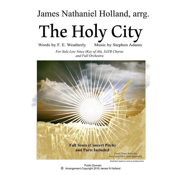 The Holy City: For Solo Low Voice (Key of Ab) SATB Choir and Orchestra