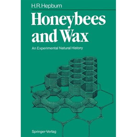 Pre-Owned Honeybees and Wax: An Experimental Natural History (Paperback)