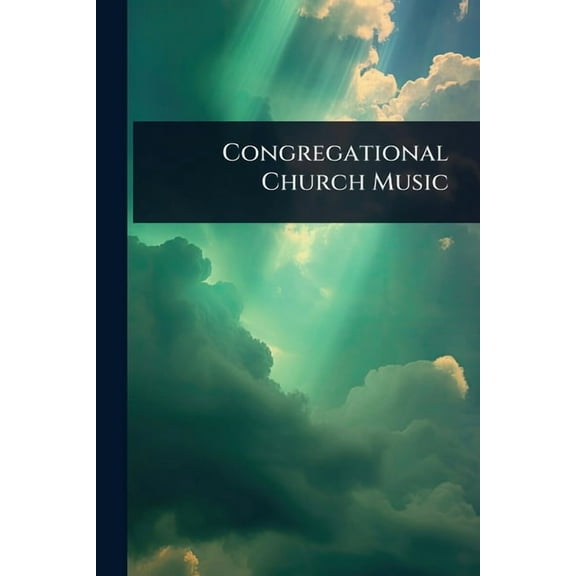 Congregational Church Music, (Paperback)