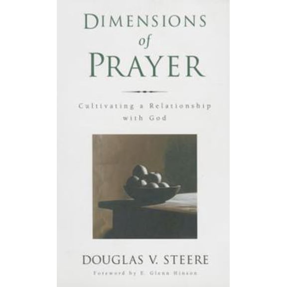 Pre-Owned Dimensions of Prayer: Cultivating a Relationship with God (Paperback) 0835809714 9780835809719