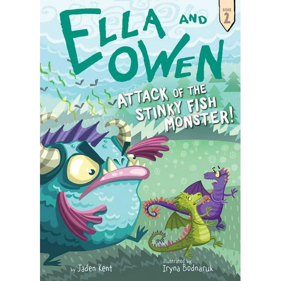 Ella and Owen: Ella and Owen 2: Attack of the Stinky Fish Monster! (Paperback)