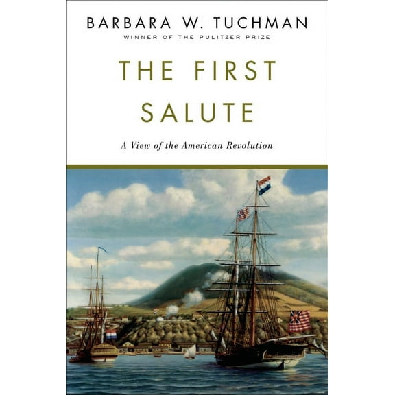 The First Salute: A View of the American Revolution, (Paperback)