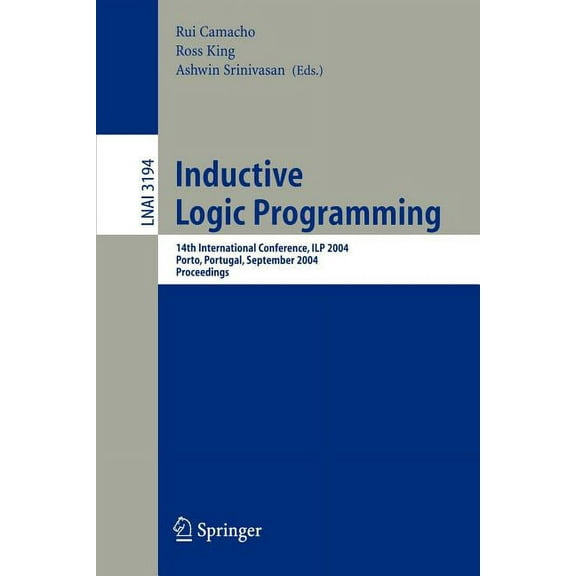 Inductive Logic Programming: 14th International Conference, Ilp 2004, Porto, Portugal, September 6-8, 2004, Proceedings, (Paperback)