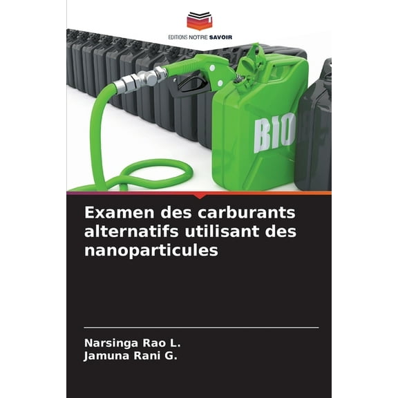 Examen des carburants alternatifs utilisant des nanoparticules, (Paperback)