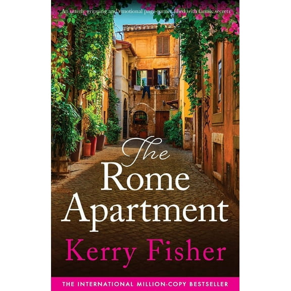The Italian Escape The Rome Apartment: An utterly gripping and emotional page-turner filled with family secrets, Book 1, (Paperback)