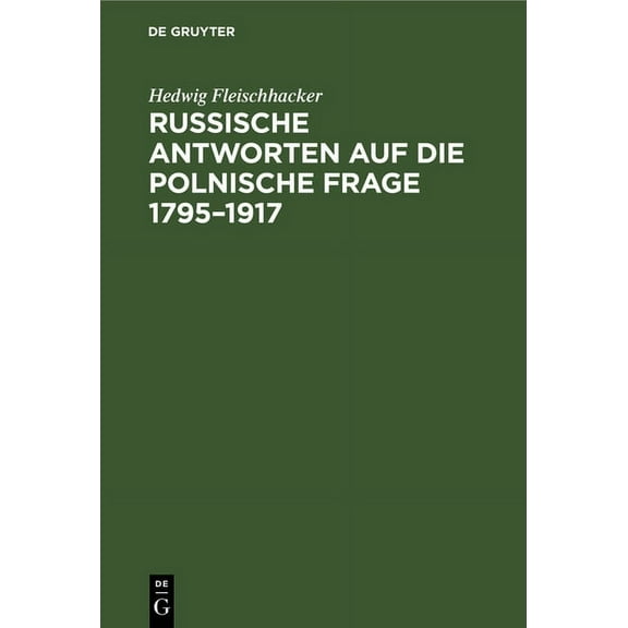 Russische Antworten Auf Die Polnische Frage 1795-1917, (Hardcover)