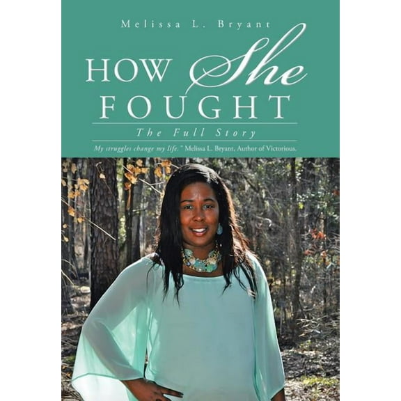 How She Fought: The Full Story, (Hardcover)