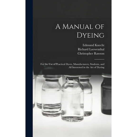 A Manual of Dyeing (Hardcover)