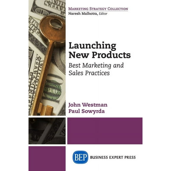 Launching New Products: Best Marketing and Sales Practices (Paperback)
