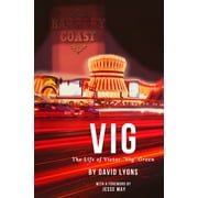 Vig : The Life of Victor "Vig" Green (Paperback)
