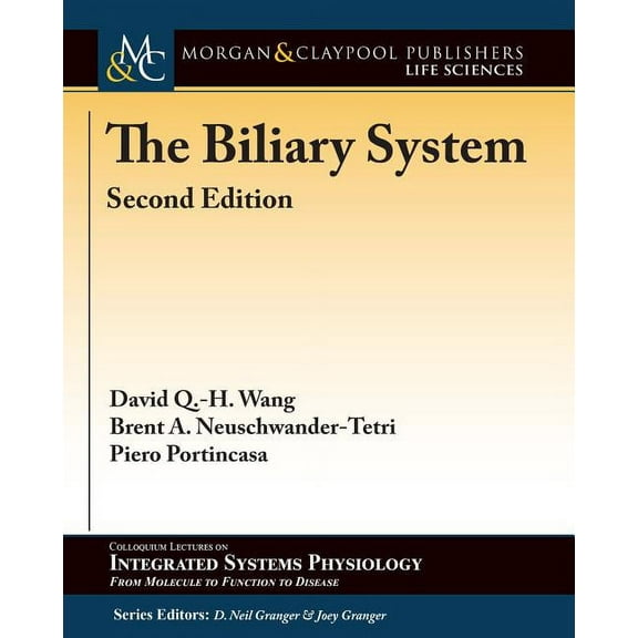 Colloquium Integrated Systems Physiology: From Molecule to Function to Disease: The Biliary System (Paperback)