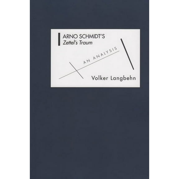 Studies in German Literature Linguistics Arno Schmidt's Zettel's Traum: An Analysis, Book 88, (Paperback)