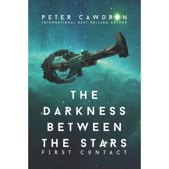 First Contact The Darkness Between the Stars, (Paperback)