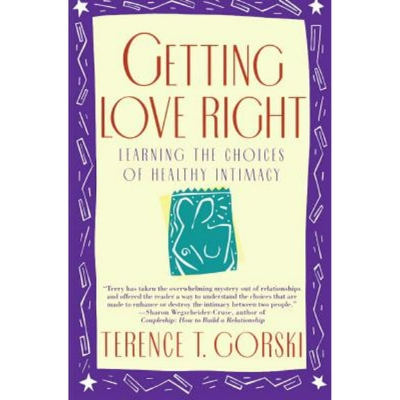 Pre-Owned Getting Love Right: Learning the Choices of Healthy Intimacy (Fireside Parkside Books) (Paperback) 0671864157