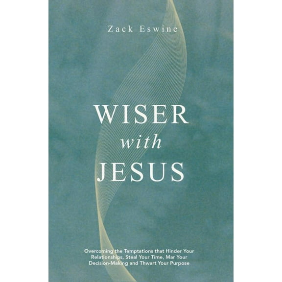 Pre-Owned Wiser With Jesus: Overcoming the Temptations that Hinder Your Relationships, Steal Your Time, Mar Your DecisionMaking and Thwart Your Purpose, 9781527112230, 1527112233, Paperback,