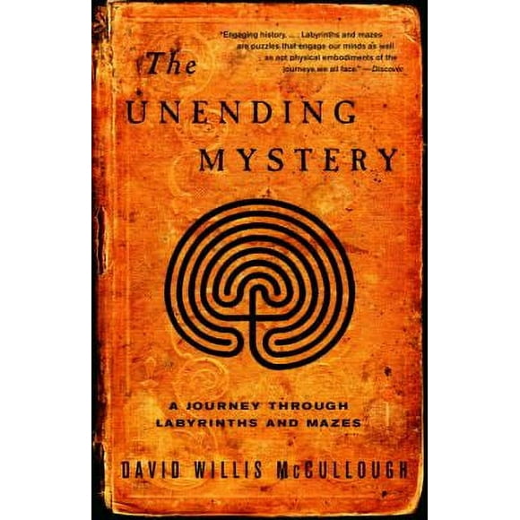 The Unending Mystery : A Journey Through Labyrinths and Mazes 9781400031641 Used / Pre-owned
